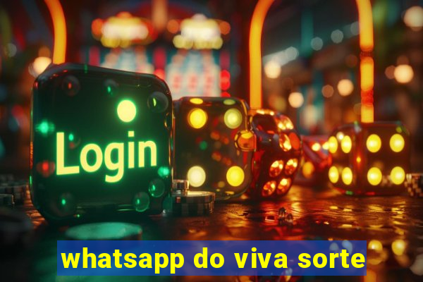 whatsapp do viva sorte